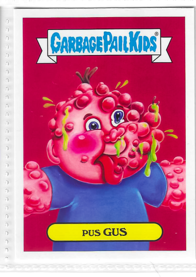 2017 Topps Garbage Pail Kids Adam-Geddon Pus Gus #7b