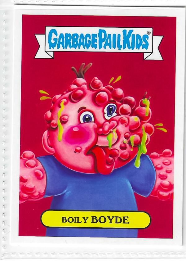 2017 Topps Garbage Pail Kids Adam-Geddon Boily Boyde #7a