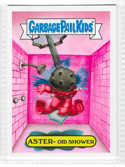 2017 Topps Garbage Pail Kids Adam-Geddon Aster-Oid Shower #15b