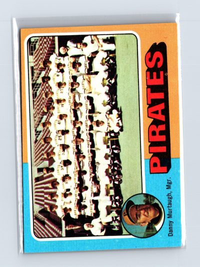 1975 Topps Baseball - SET BREAK - #304 Danny Murtaugh Pittsburgh Pirates Team