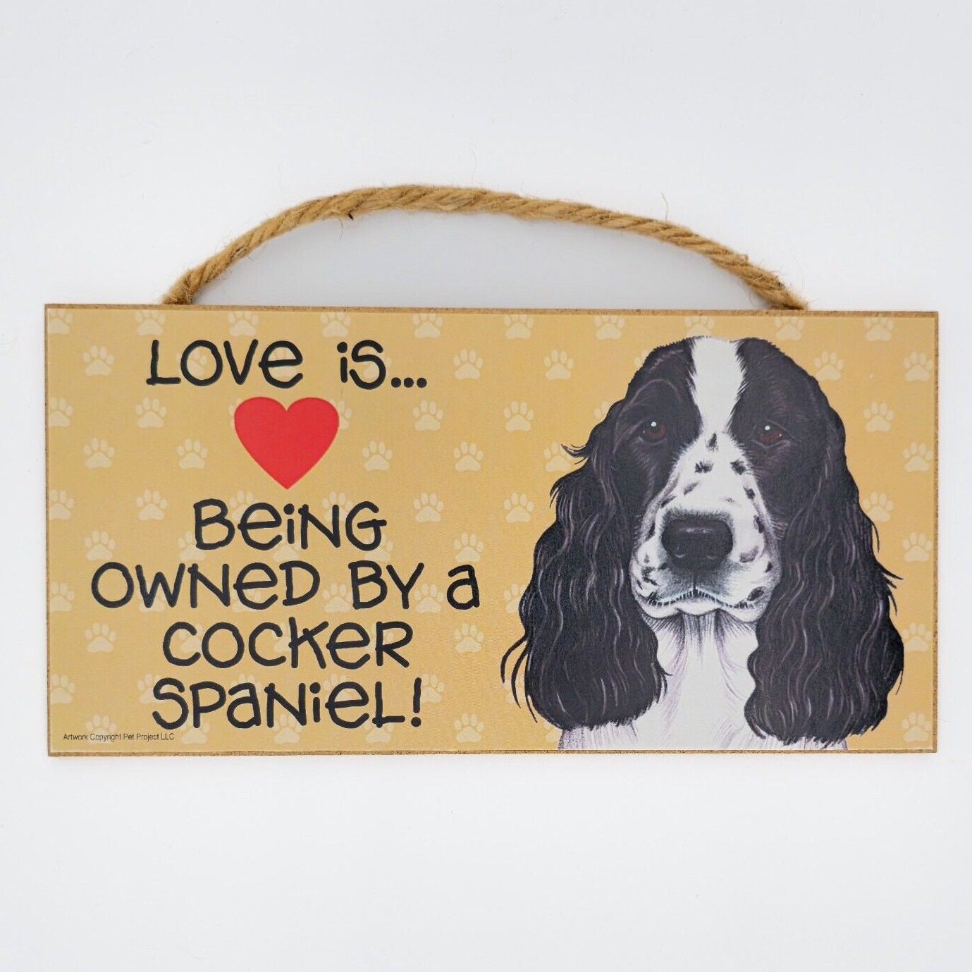 Love is Being Owned by COCKER SPANIEL - 5 X 10 hanging Wood Sign made in the USA